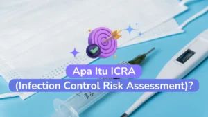 Apa Itu ICRA (Infection Control Risk Assessment)