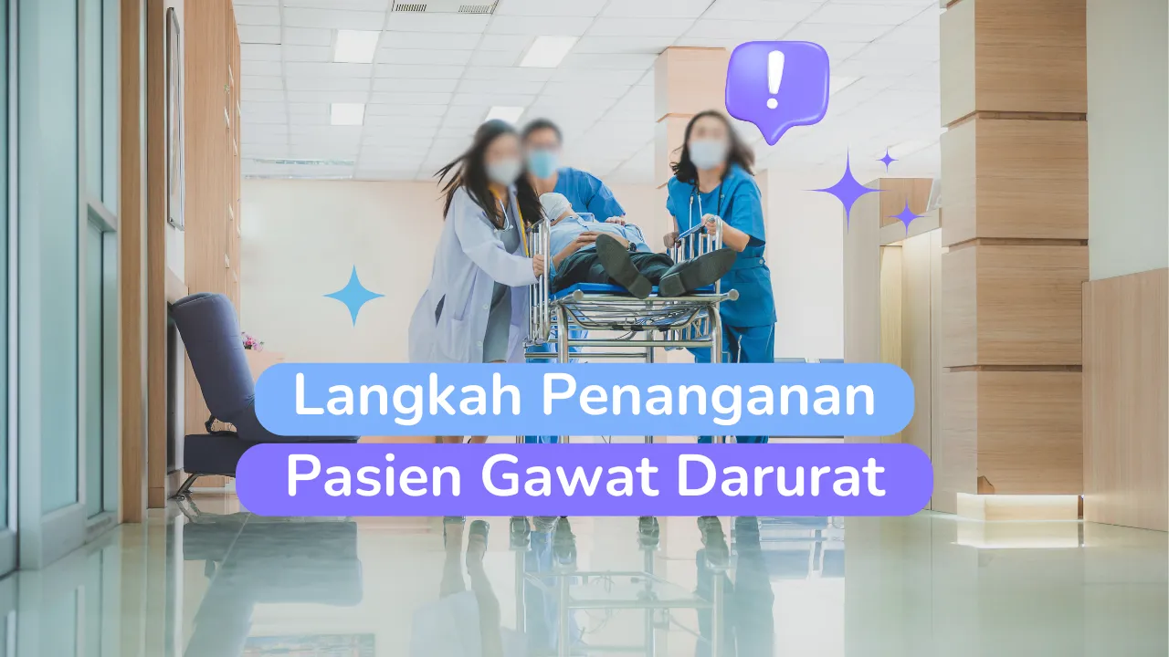 Langkah Penanganan Pasien Gawat Darurat