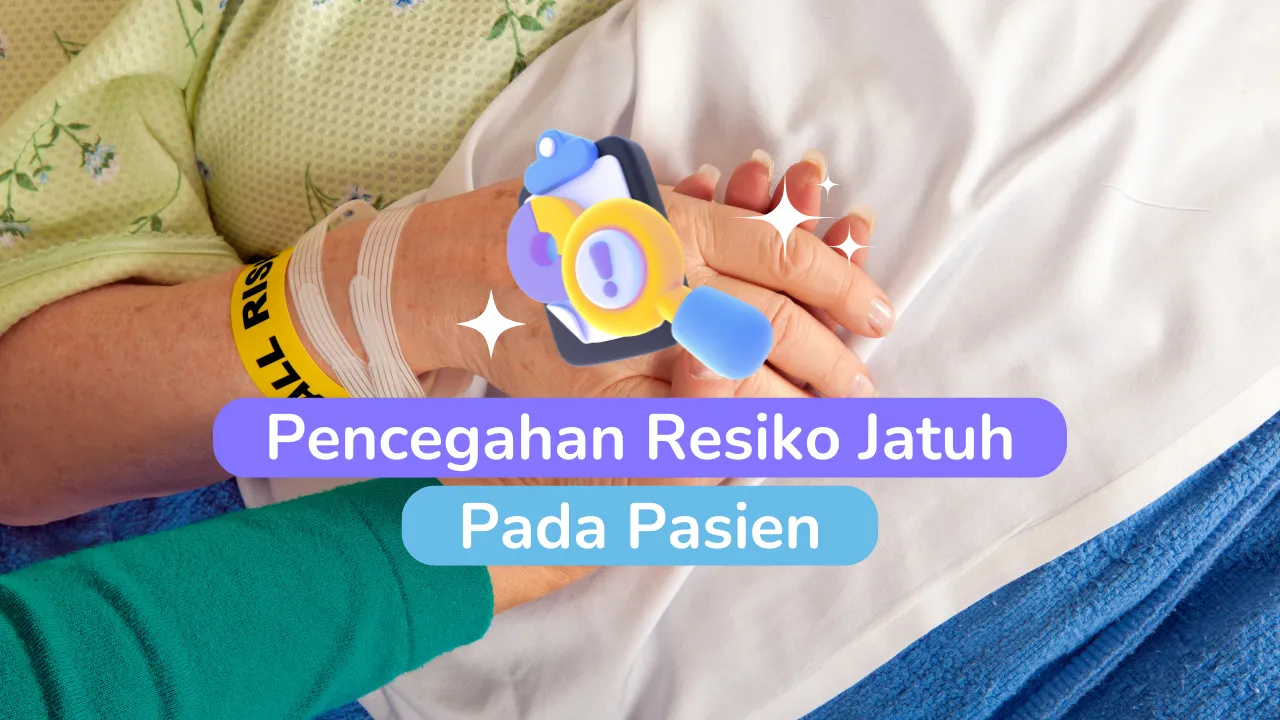 Pencegahan Resiko Jatuh Pada Pasien