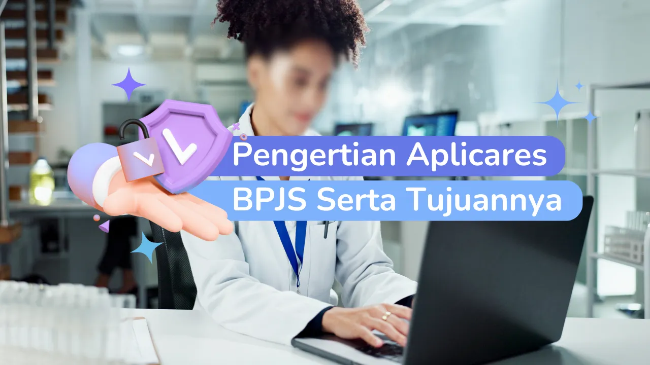 Pengertian Aplicares BPJS Serta Tujuannya