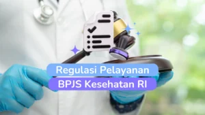 Regulasi Pelayanan BPJS Kesehatan RI